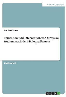 Praevention und Intervention von Stress im Studium nach dem Bologna-Prozess(German, Paperback, Kistner Florian)