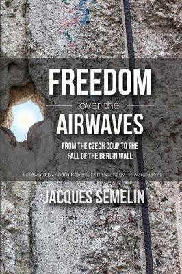 Freedom over the Airwaves(English, Paperback, Semelin Jacques Professor)