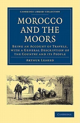 Morocco and the Moors(English, Paperback, Leared Arthur)