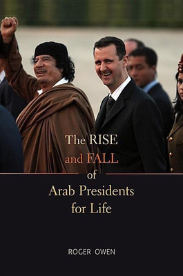 The Rise and Fall of Arab Presidents for Life(English, Paperback, Owen Roger)