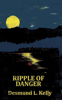 Ripple of Danger(English, Paperback, Kelly Desmond L)