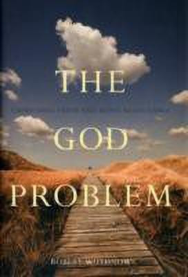The God Problem(English, Hardcover, Wuthnow Robert)