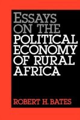 Essays on the Political Economy of Rural Africa(English, Paperback, Bates Robert H.)