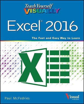 Teach Yourself VISUALLY Excel 2016(English, Paperback, McFedries Paul)