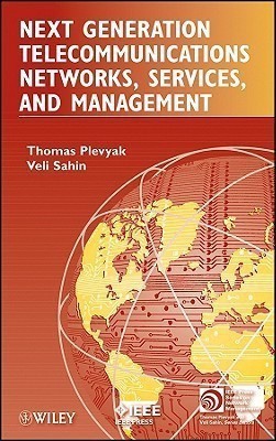 Next Generation Telecommunications Networks, Services, and Management(English, Hardcover, Plevyak Thomas)