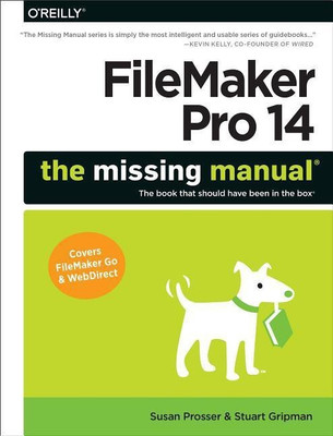 Filemaker Pro 14: The Missing Manual(English, Paperback, Prosser Susan)