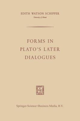 Forms in Plato's Later Dialogues(English, Paperback, Schipper Edith Watson)