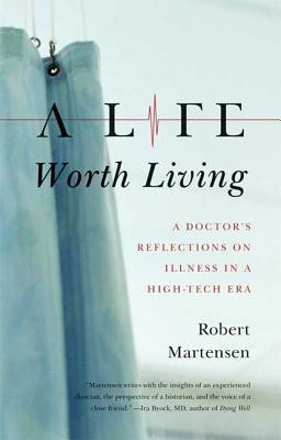 A Life Worth Living(English, Paperback, Martensen Robert L.)