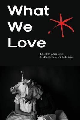 What We Love(English, Paperback, unknown)