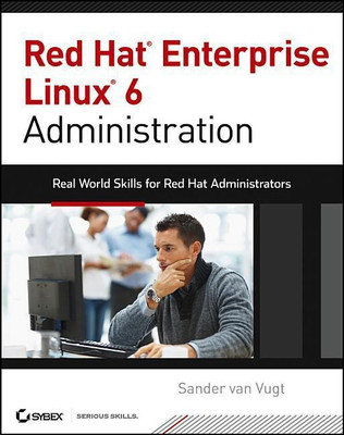 Red Hat Enterprise Linux 6 Administration(English, Paperback, van Vugt Sander)