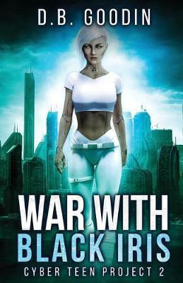 War With Black Iris(English, Paperback, Goodin D B)