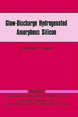 Glow-Discharge Hydrogenated Amorphous Silicon(English, Hardcover, Tanaka K.)