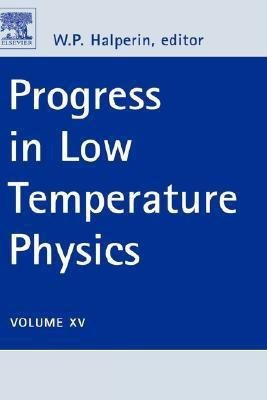 Progress in Low Temperature Physics: Volume 15(English, Hardcover, unknown)