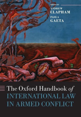 The Oxford Handbook of International Law in Armed Conflict(English, Paperback, unknown)