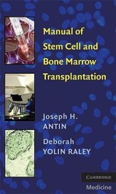 Manual of Stem Cell and Bone Marrow Transplantation(English, Paperback, Antin Joseph H.)