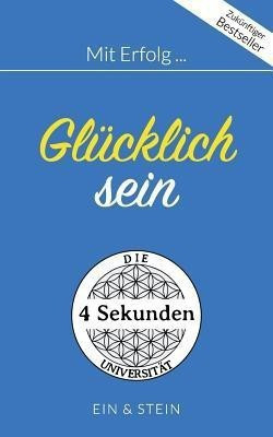 Mit Erfolg ... Gluecklich sein(German, Paperback, Herr Ein)