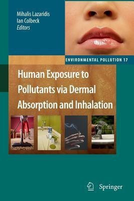 Human Exposure to Pollutants via Dermal Absorption and Inhalation(English, Paperback, unknown)