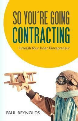 So You're Going Contracting(English, Paperback, Reynolds Paul)