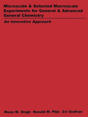 Microscale and Selected Macroscale Experiments for General and Advanced General Chemistry(English, Paperback, Singh Mono M.)