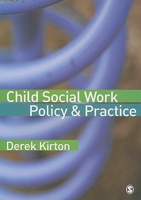 Child Social Work Policy & Practice(English, Paperback, Kirton Derek)