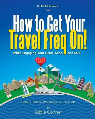 How to Get Your Travel Freq On!(English, Paperback, Conner Eddie)