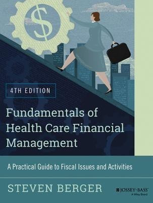 Fundamentals of Health Care Financial Management(English, Paperback, Berger Steven)