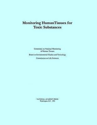 Monitoring Human Tissues for Toxic Substances(English, Paperback, National Research Council)