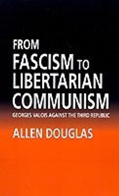 From Fascism to Libertarian Communism(English, Hardcover, Douglas Allen)
