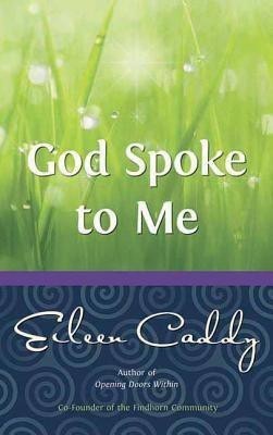 God Spoke to Me(English, Paperback, Caddy Eileen)