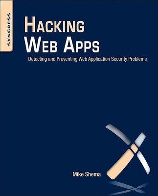 Hacking Web Apps(English, Paperback, Shema Mike)