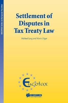 Settlement of Disputes in Tax Treaty Law(English, Hardcover, Lang Michael)