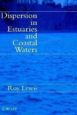 Dispersion in Estuaries and Coastal Waters(English, Hardcover, Lewis Roy)