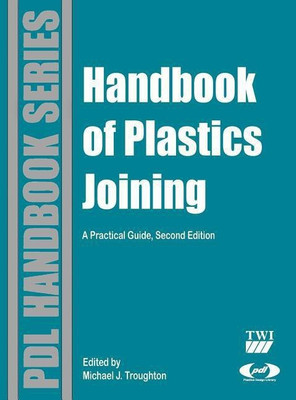 Handbook of Plastics Joining(English, Hardcover, Troughton Michael J.)