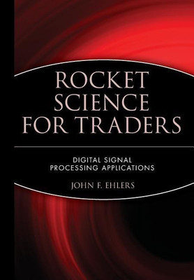 Rocket Science for Traders(English, Hardcover, Ehlers John F.)