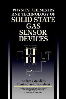 Physics, Chemistry and Technology of Solid State Gas Sensor Devices(English, Hardcover, Mandelis Andreas)