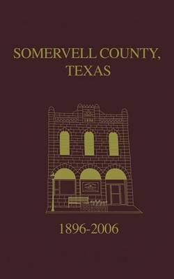 Somervell County, Texas Pictorial History(English, Hardcover, unknown)