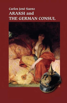 Araksi and the German Consul(English, Paperback, Carlos Jose Saenz)