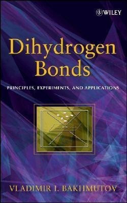 Dihydrogen Bond(English, Hardcover, Bakhmutov Vladimir I.)