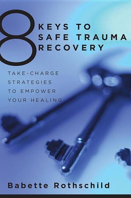 8 Keys to Safe Trauma Recovery(English, Paperback, Rothschild Babette)