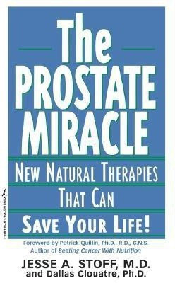 The Prostate Miracle(English, Paperback, Stoff Jesse A.)