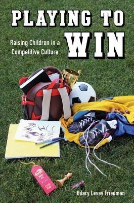 Playing to Win(English, Paperback, Levey Friedman Hilary)