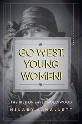 Go West, Young Women!(English, Paperback, Hallett Hilary)