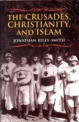 The Crusades, Christianity, and Islam(English, Hardcover, Riley-Smith Jonathan)