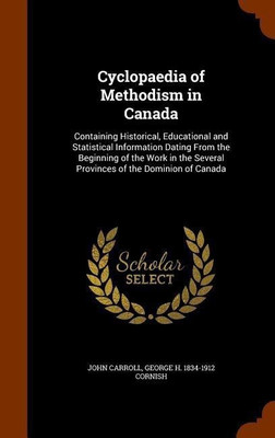 Cyclopaedia of Methodism in Canada(English, Hardcover, Carroll John)
