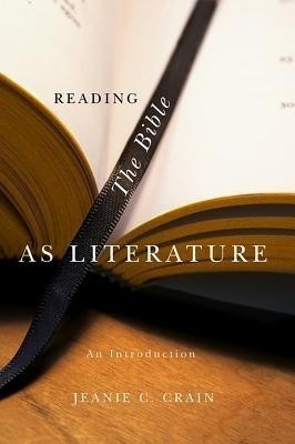 Reading the Bible as Literature(English, Hardcover, Crain Jeanie C.)