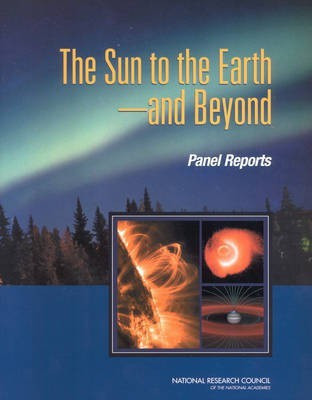 The Sun to the Earth-and Beyond(English, Paperback, National Research Council)