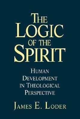 The Logic of the Spirit(English, Paperback, Loder James E.)