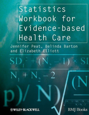 Statistics Workbook for Evidence-based Health Care(English, Paperback, Peat Jennifer)