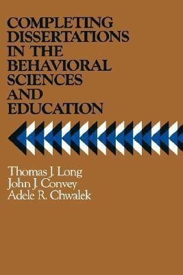 Completing Dissertations in the Behavioral Sciences and Education(English, Hardcover, Long Thomas J.)