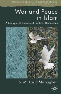 War and Peace in Islam(English, Paperback, Mirbagheri SM Farid)